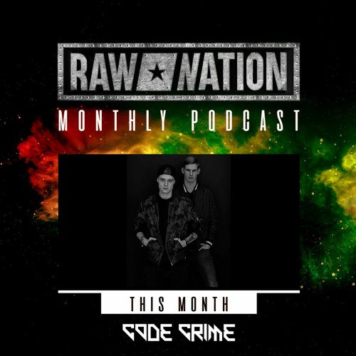 15 | Raw Nation Podcast - Code Crime