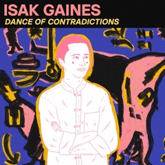 Isak Gaines - Dance Of Contradictions