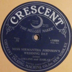 Collins and Harlan - Miss Sirmantha Johnson's Wedding Day (Crescent 10004)