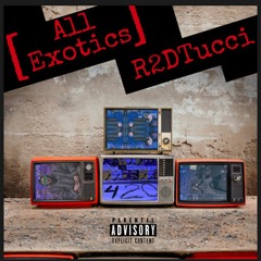 All Exotics - R2DTucci