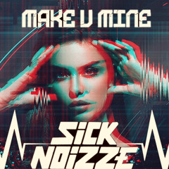 Make Ü Mine [TEKK Remix by SickNoiZze]