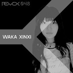 Revok Radio 048: WAKA XINXI