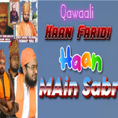 haan Faridi Haan Main Sabri Urs Taj Wali Sarkar Silsila E Sabriya Dilshadiya 2024