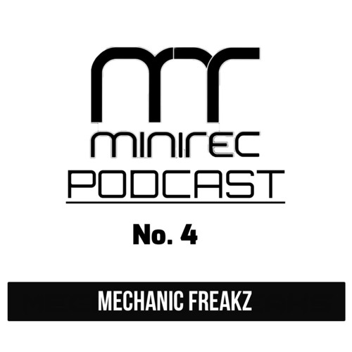 miniTEK Records Podcast No. 4 by Mechanic Freakz