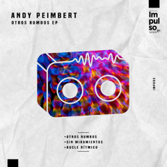 Andy Peimbert -  Otros Rumbos (Original Mix)