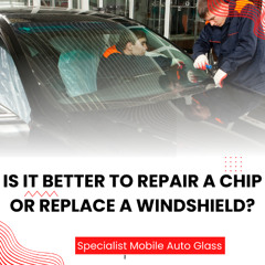 Is It Better To Repair A Chip Or Replace A Windshield?