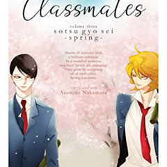 [FREE] KINDLE 🖌️ Classmates Vol. 3: Sotsu gyo sei (Spring) (Classmates: Dou kyu sei)