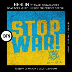 BERLIN  - Dear Deer Music Ukraine Fundraiser Special with Markus Saarländer - 28.03.2023