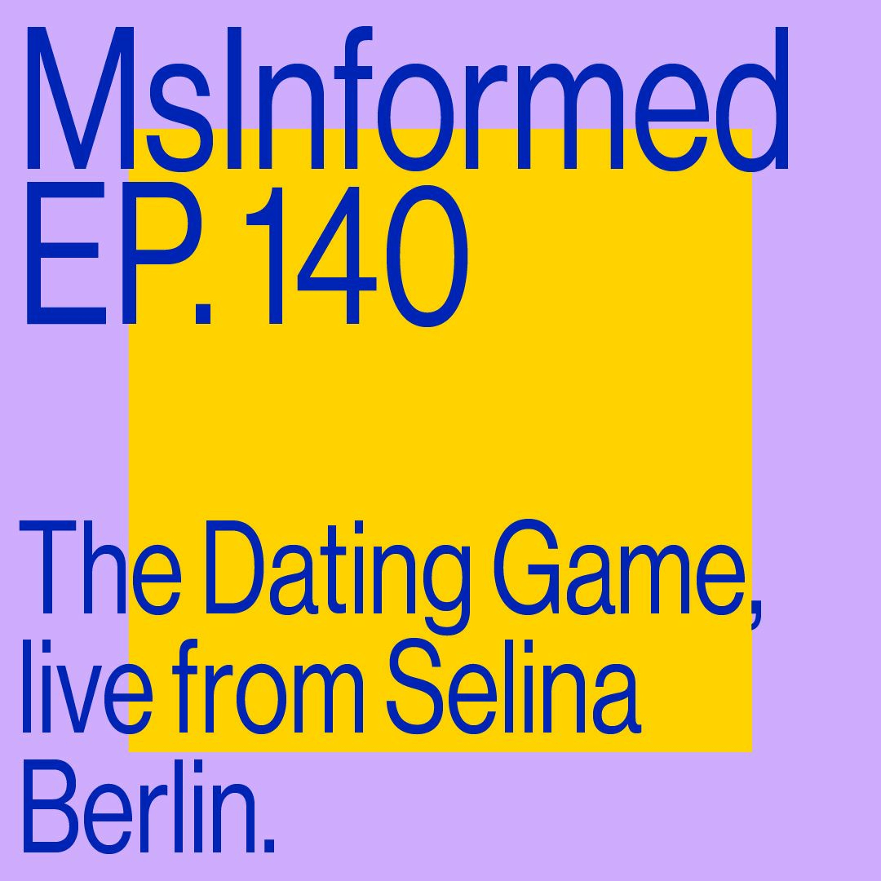 Episode 140: The Dating Game live at Selina Berlin