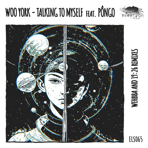 Woo York - Talking To My Self Feat. PÔNGO (19:26 Remix)