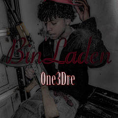 One3Dre- BinLaden (Offical Audio