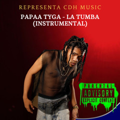 Papaa Tyga - La Tumba (Instrumental)