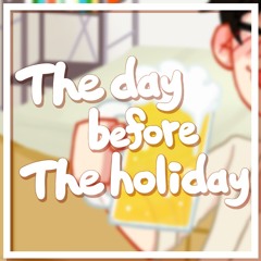 The day before The holiday feat.SHINZI2