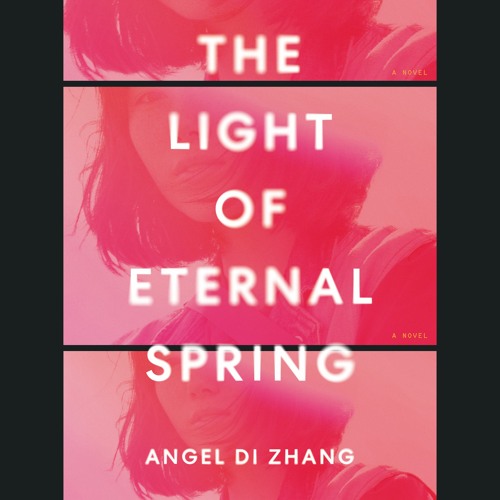Stream The Light of Eternal Spring Angel Di Zhang by Penguin Random