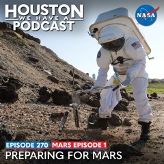 Houston We Have a Podcast: Mars Ep. 1: Preparing For Mars