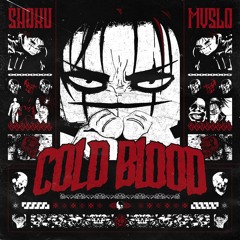 SHOKU X MVSLO - COLD BLOOD
