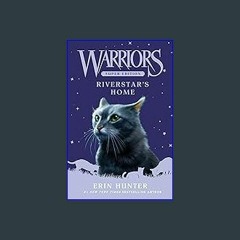 {ebook} 📕 Warriors Super Edition: Riverstar's Home (Warriors Super Edition, 16) [PDF, mobi, ePub]