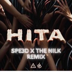HITA (Spe3d X The Nilk Remix)