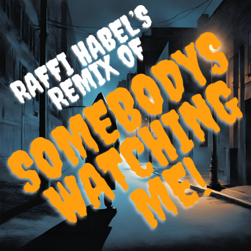 Raffi Habel's remix of Rockwell - Somebody's Watching Me [Radio Edit] FREE DOWNLOAD