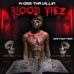 K-Oss Da Villin - Blood Tiez