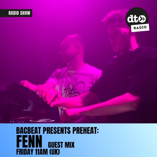 Bacbeat presents Preheat #009: XMAS SPECIAL ft. FENN
