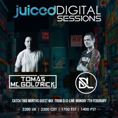 Juiced Digital Sessions 7th of Feb 2022 With Guest mix from DJ D-Line