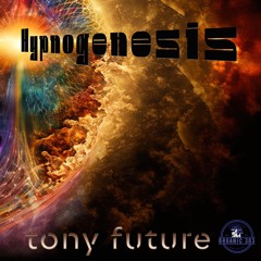 Tony Future - Hypnogenesis