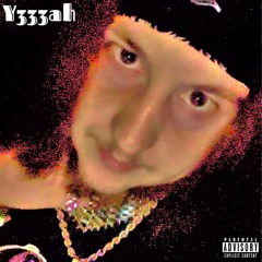 Y333ah [Prod. p3rsp3ctiv3]
