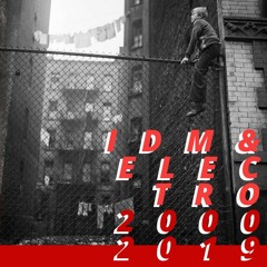 IDM & ELECTRO 2000 - 2019