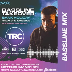Bassline Takeover | TRC Mix | www.basslinetakeover.com
