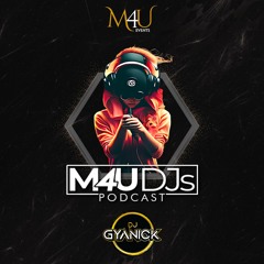 M4U DJs Podcast - June2023 ft. DJ Gyanick