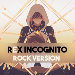 Rex Incognito (Zhongli's Theme) Rock Version/Remix - Genshin Impact