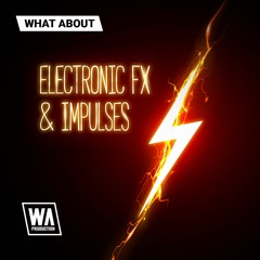 300+ Raw & Processed Unique FX Sounds  | Electronic FX & Impulses