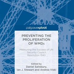Read Book Preventing the Proliferation of WMDs: Measuring the Success of UN Security Council Res