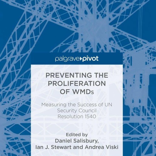 Read Book Preventing the Proliferation of WMDs: Measuring the Success of UN Security Council Res