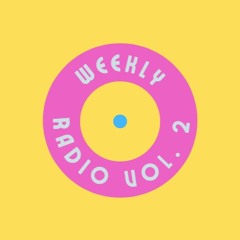 Weekly Radio Vol. 2