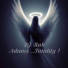 RAB-ADAMS ....FATALITY !!!