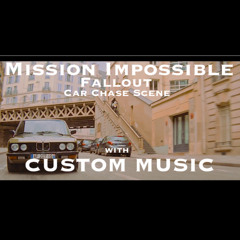 Mission Impossible Fallout - Parisian car chase CUSTOM music