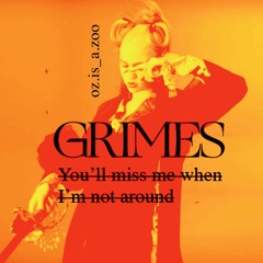 You’ll miss me when I’m not around (ozizazoo remix)