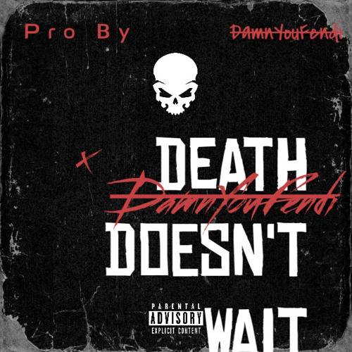 Death Doesnt Wait (Betrayal Kills)