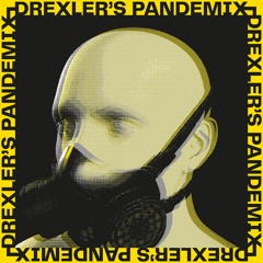 DREXLER'S PANDEMIX