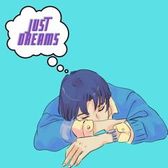 Just Dreams