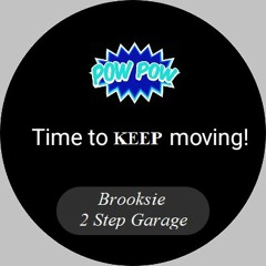 Pow Pow - Time To Keep Movin - Mix 1 -- Brooksie