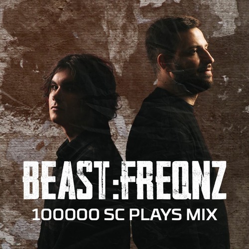 BEAST:FREQNZ - 100K PLAYS SPECIAL NEURO MIX