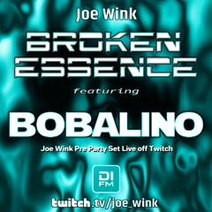 Joe Wink Twitch Live Broken Essence 141 Pre Party