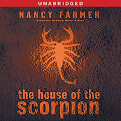 [Read] EBOOK 📬 The House of the Scorpion by  Nancy Farmer,Raul Esparza,Simon & Schus