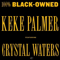 Keke Palmer, Crystal Waters - 100% Black-Owned thumbnail