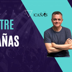 Entre Cañas Programa 17