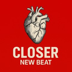 Closer New beat