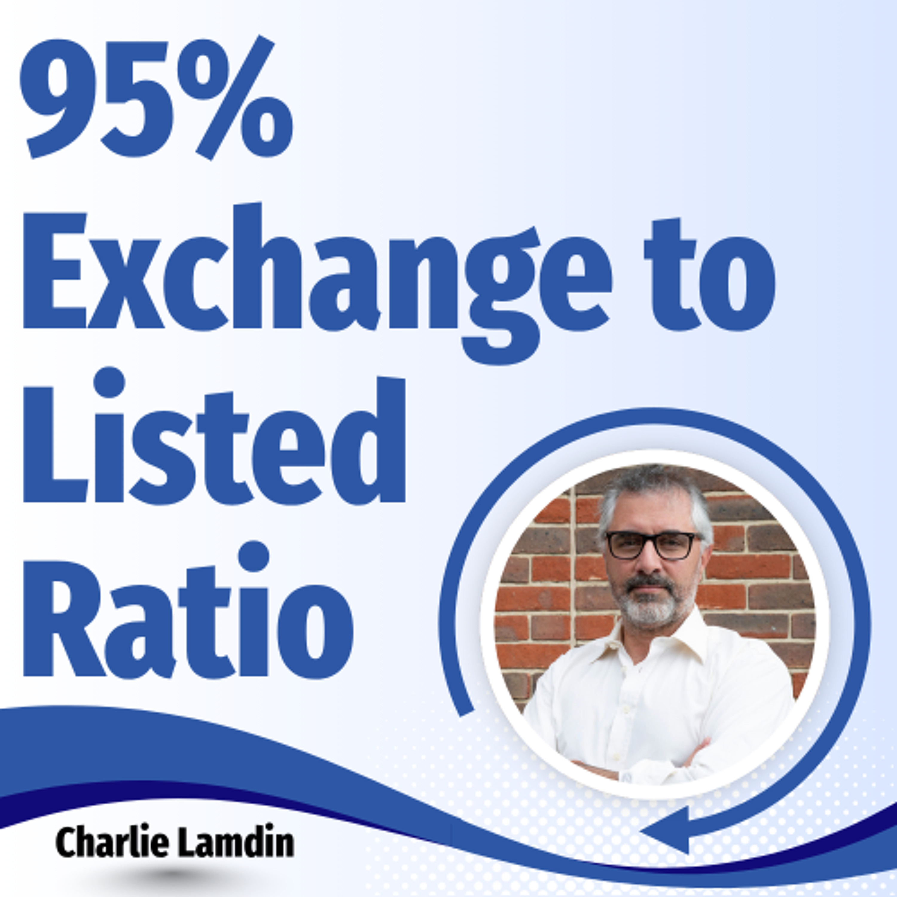 95% Exchange to Listed Ratio - Ep. 2564 episode artwork